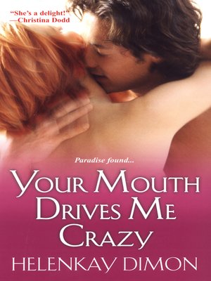 cover image of Your Mouth Drives Me Crazy